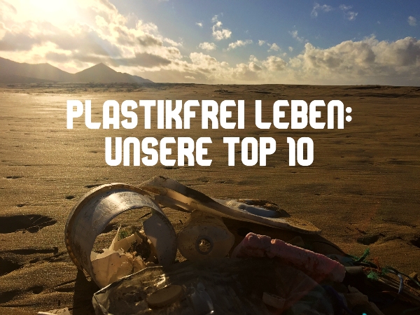 Leben ohne Plastik und Müll